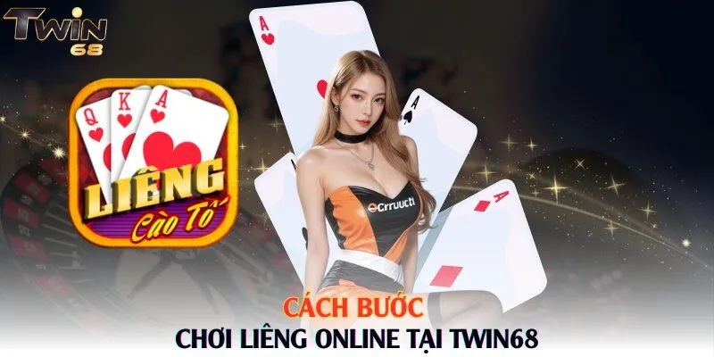 Cách bước chơi liêng online tại Twin68