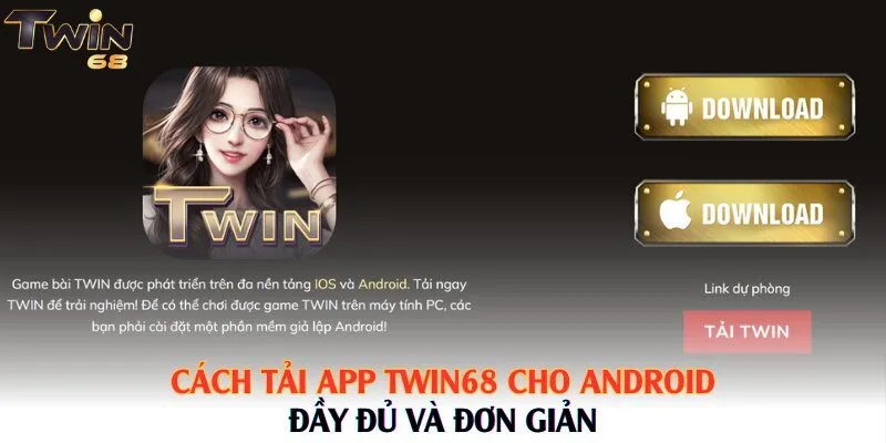 Cách tải app Twin68 cho Android đầy đủ và đơn giản