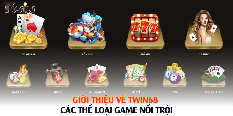Giới thiệu Twin68 – Các thể loại game nổi trội khiến bạn chơi hoài không chán