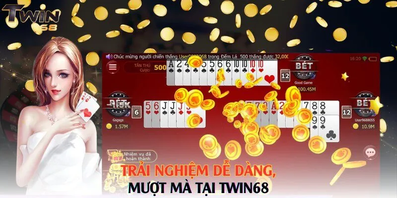 Trải nghiệm Tiến lên đếm lá dễ dàng, mượt mà tại Twin68
